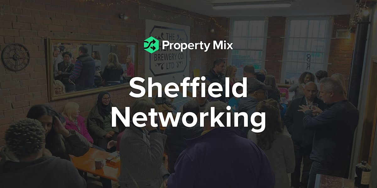 Sheffield Networking - By Property Mix, 7 December | Event in Neepsend | AllEvents