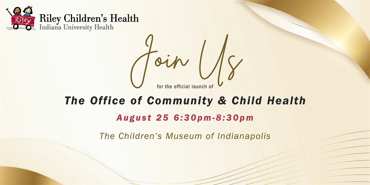Launch of the Office of Community and Child Health, 25 August | Event in Indianapolis | AllEvents