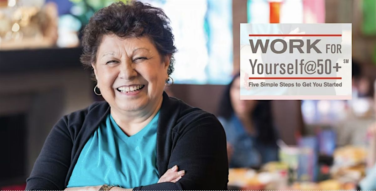WORK FOR YOURSELF@50+  In-PERSON Workshop El Camino College, 6 December | Event in Torrance | AllEvents