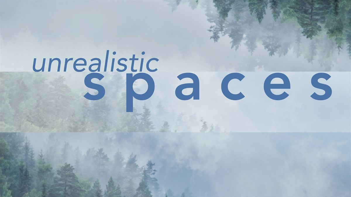 Unrealistic Spaces, 9 November | Event in Vancouver | AllEvents