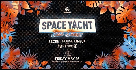 Guestlist for Bloom - Space Yacht: Secret House Lineup, Bloom Nightclub ...