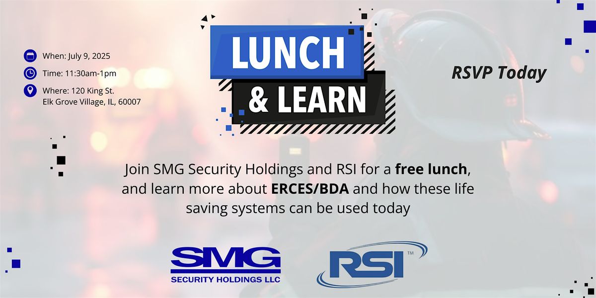 Lunch & Learn: ERCES Overview with SMG Security Holdings and RSI, 9 July | Event in Elk Grove Village