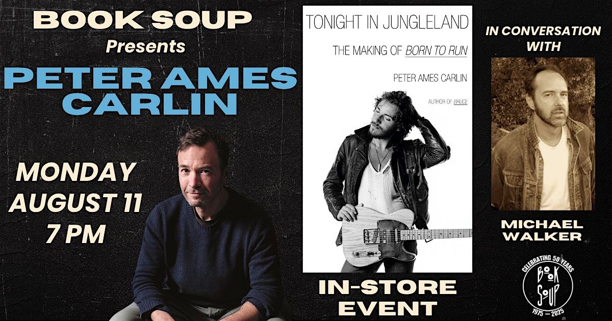 Peter Ames Carlin, with Michael Walker, chats Tonight in Jungleland, 11 August | Event in West Hollywood | AllEvents