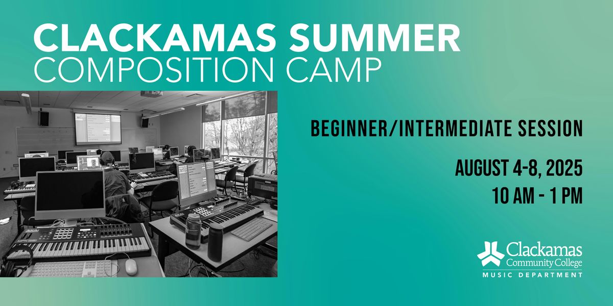 Clackamas Summer Composition Camp - Beginner/Intermediate, 4 August | Event in Oregon City | AllEvents