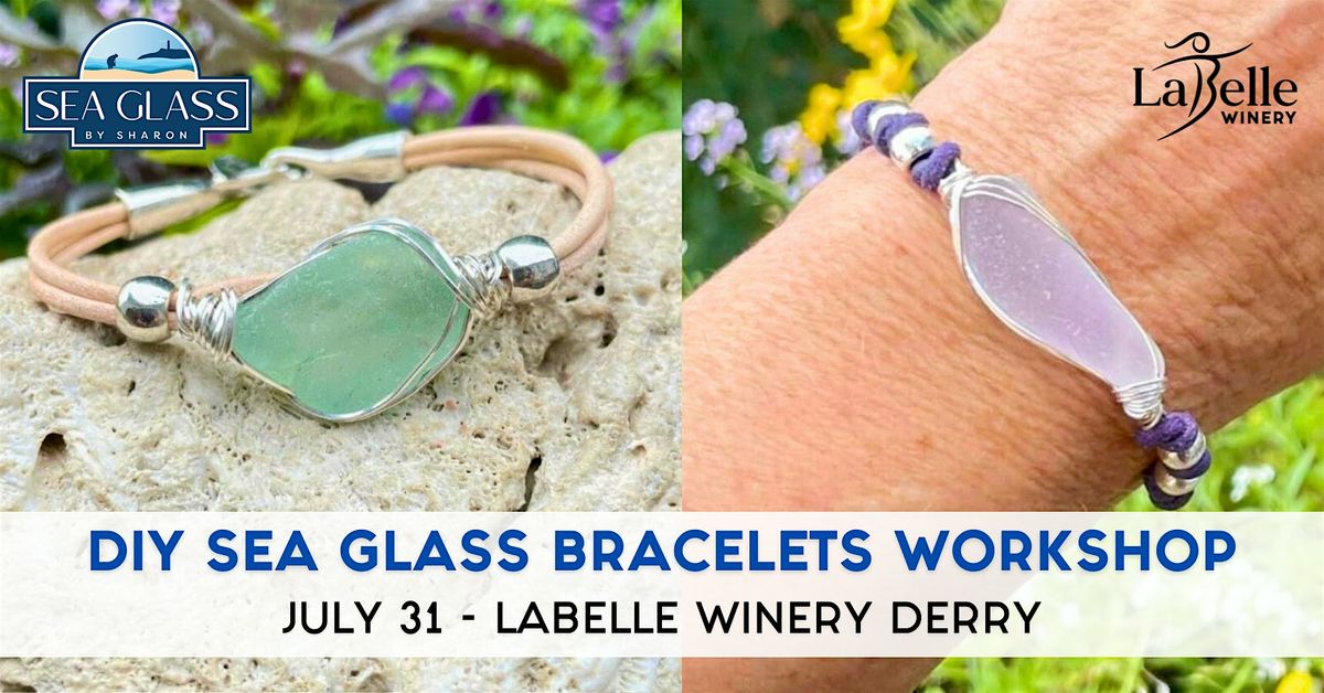 Sea Glass Bracelets DIY Workshop at LaBelle Winery Derry, 31 July | Event in Derry | AllEvents