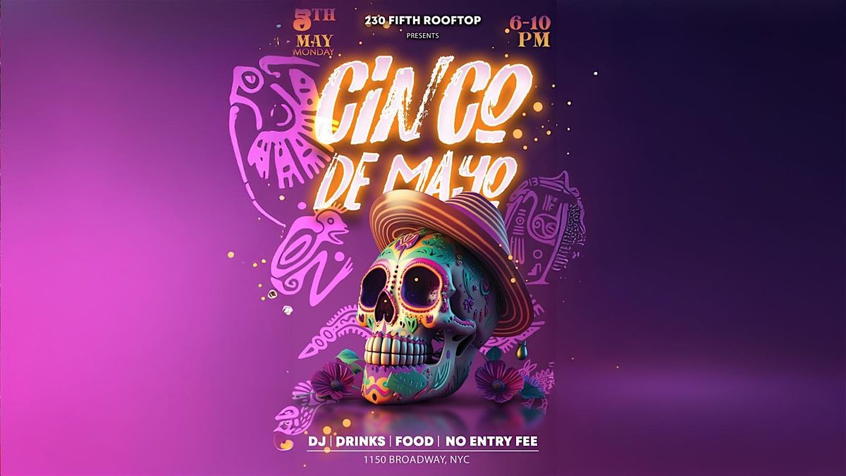 Cinco de Mayo FREE Party @ 230 Fifth Rooftop | Event in New York | AllEvents