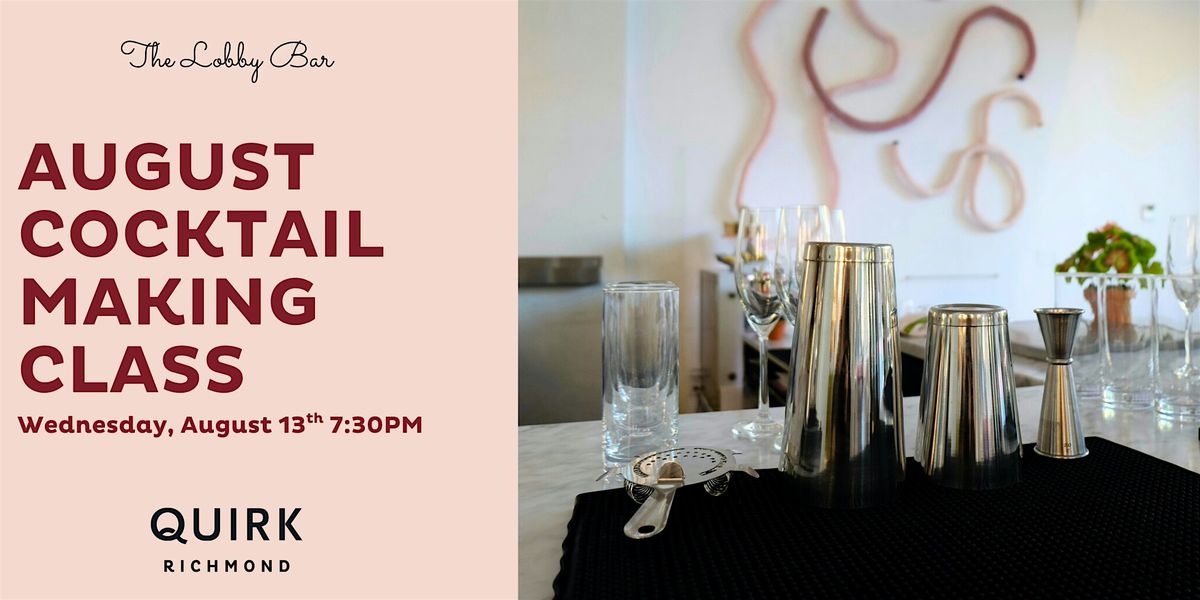 August Cocktail Making Class - at The Lobby Bar / Quirk Hotel, 13 August | Event in Richmond | AllEvents