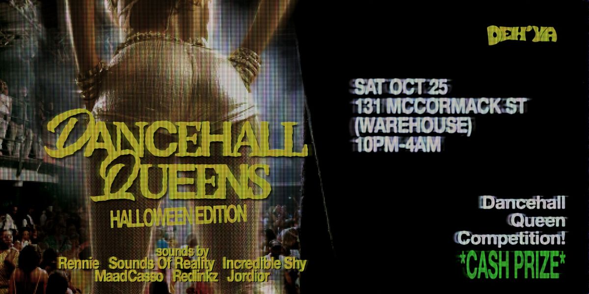 DEH'YA: DANCEHALL QUEENS (HALLOWEEN EDITION), 25 October | Event in Toronto | AllEvents