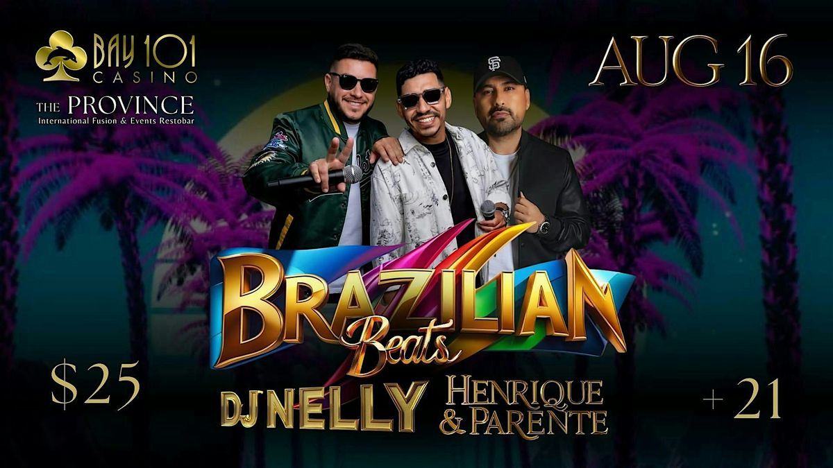 BRAZILIAN BEATS WITH HENRIQUE & PARENTE + DJ NELLY, 16 August | Event in San Jose | AllEvents