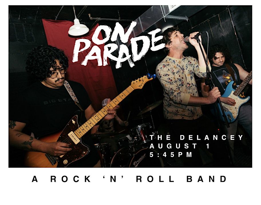 On Parade Live at The Delancey, 1 August | Event in New York | AllEvents