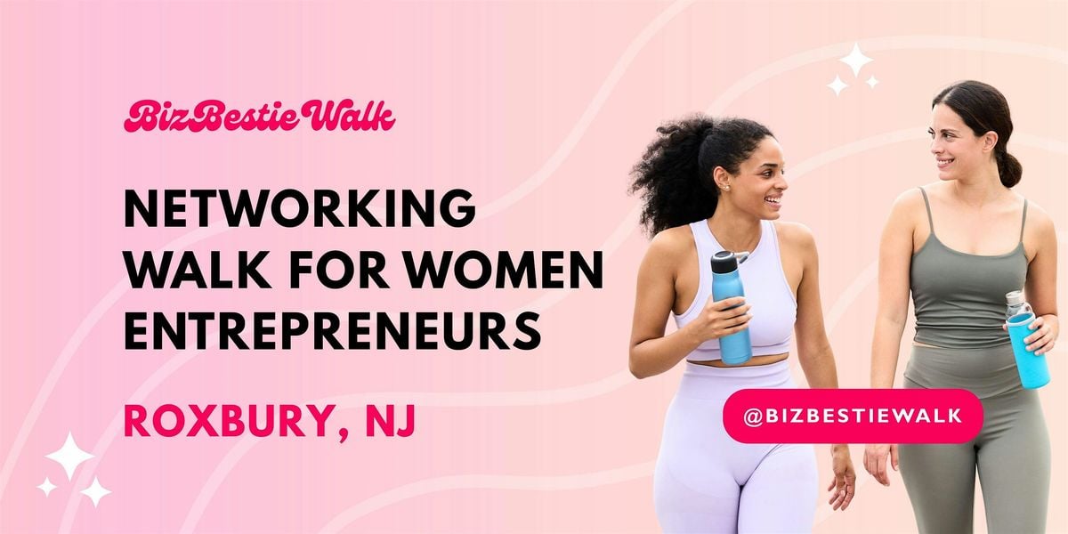 Networking Walk for Women Entrepreneurs - Roxbury, NJ, 3 September | Event in Succasunna | AllEvents