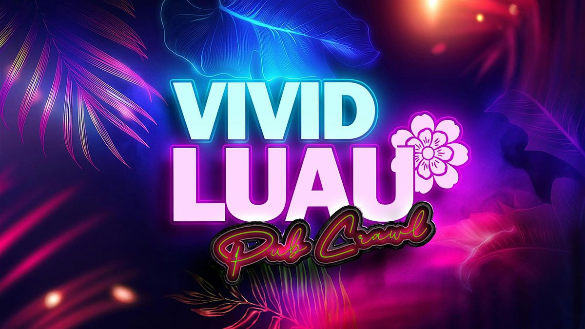 Big Night Out Pub Crawl | VIVID LUAU PARTY | Saturday 14 June | Sydney, 14 June | Event in Sydney | AllEvents