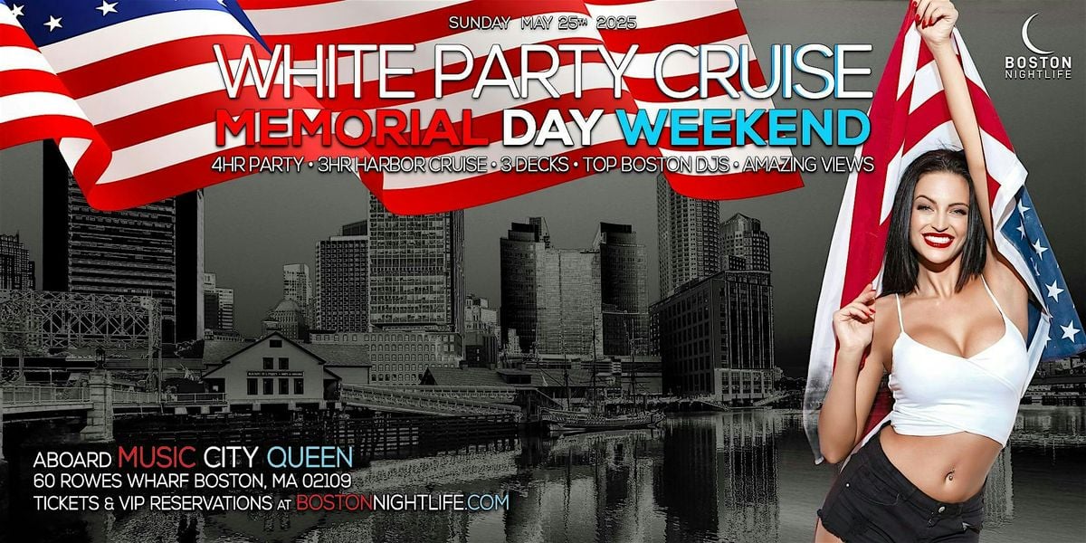 Boston Memorial Day Sunday White Party Cruise, 25 May | Event in Boston | AllEvents
