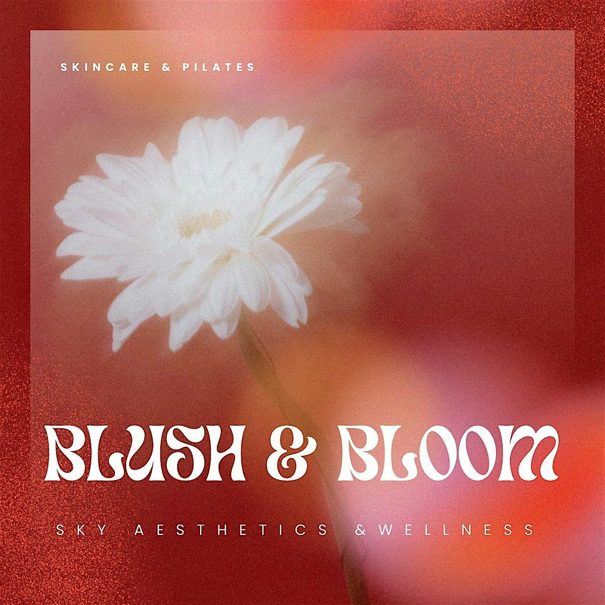 Blush & Bloom  A Soft Launch Experience by Sky Aesthetics & Wellness, 29 June | Event in Bloomfield