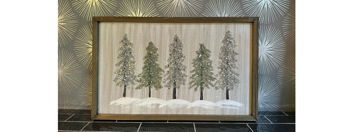 Crushed Glass Christmas Trees on Wooden Sign  Paint & Sip Art Class Akron, 17 December | Event in Canton