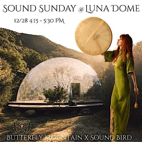Sound Sunday Multiple Healer Sound Bath Meditation at the Luna Dome, 28 December | Event in Topanga | AllEvents