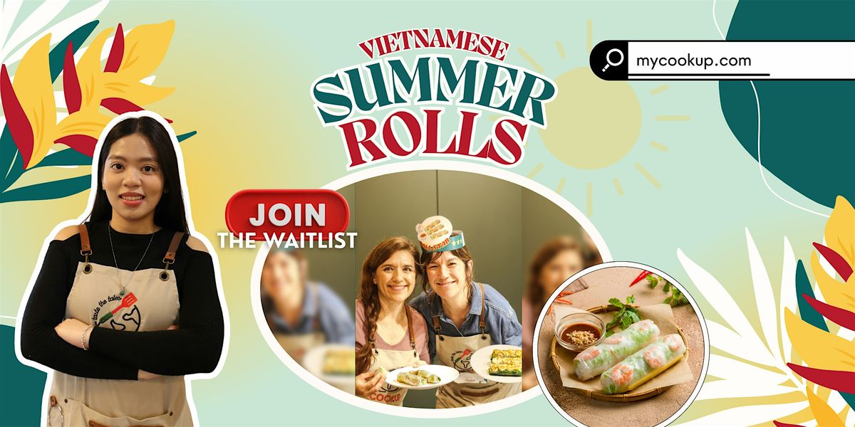 Vietnamese Gỏi Cuốn (Summer Rolls) Cooking Class - Join the Waitlist, 31 December | Event in Dublin | AllEvents