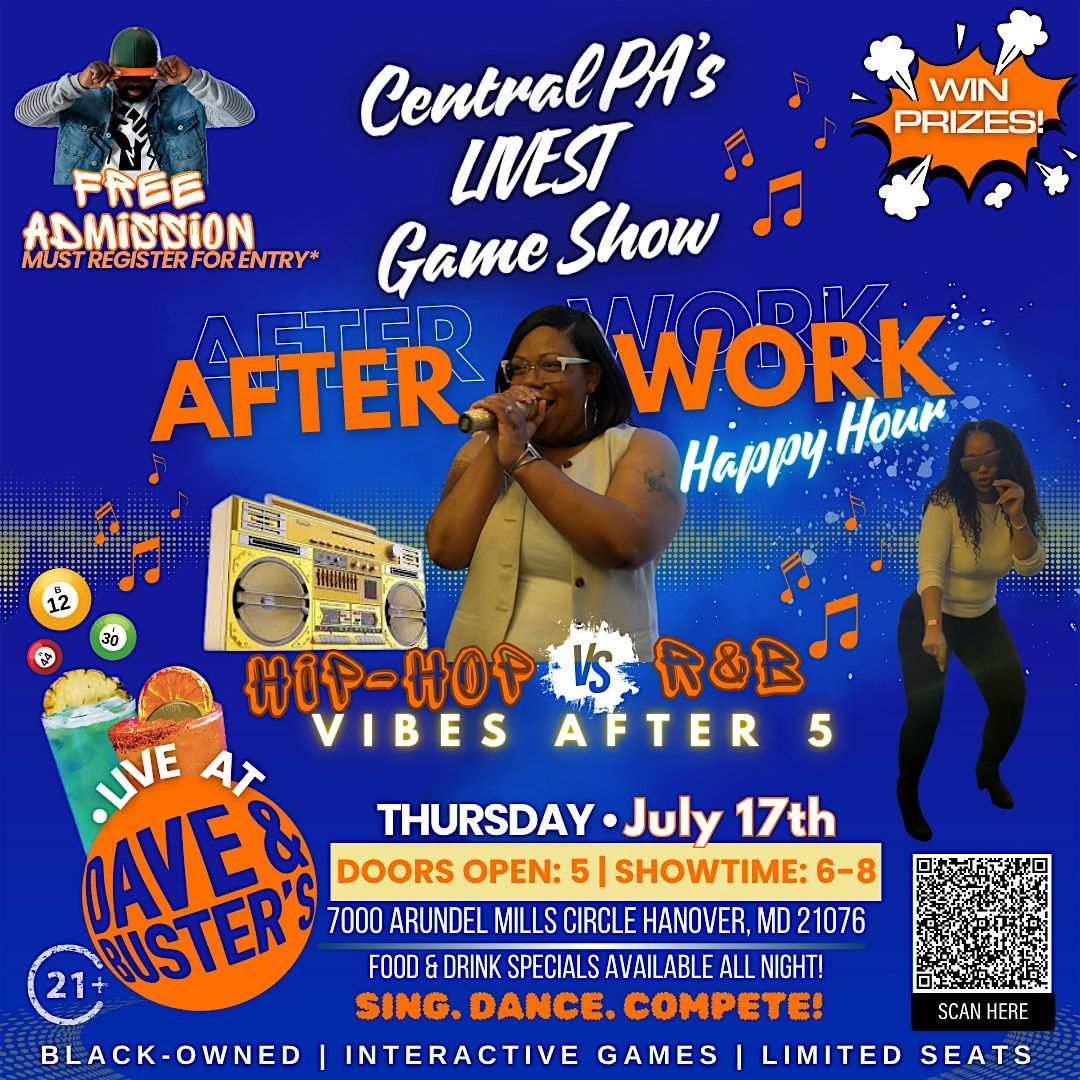 The LIVEST Game Show: "Hip-Hop vs. R&B Vibes After 5" @Dave & Buster's, 17 July | AllEvents