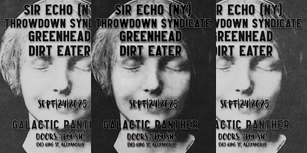 LIVE MUSIC: Sir Echo with Throwdown Syndicate.  Greenhead,  and Dirteater, 24 September | Event in Alexandria