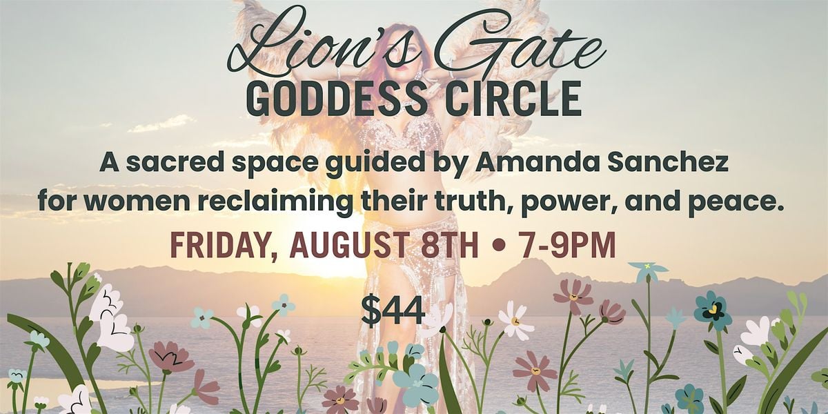 Goddess Circle: Lion's Gate, 8 August | Event in Queen Creek | AllEvents