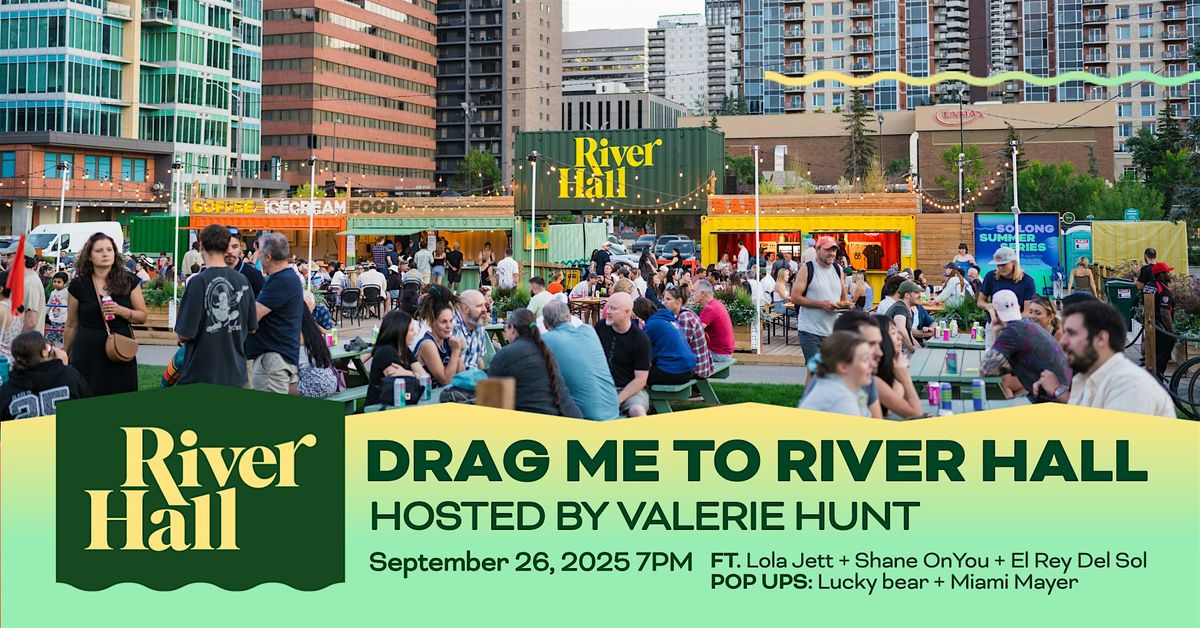 Drag Me to River Hall - Hosted by Valerie Hunt!, 26 September | Event in Calgary | AllEvents