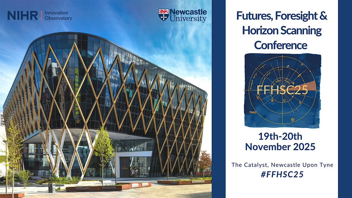 Futures, Foresight and Horizon Scanning Conference 2025 - SAVE THE DATE!, 19 November | Event in Newcastle upon Tyne