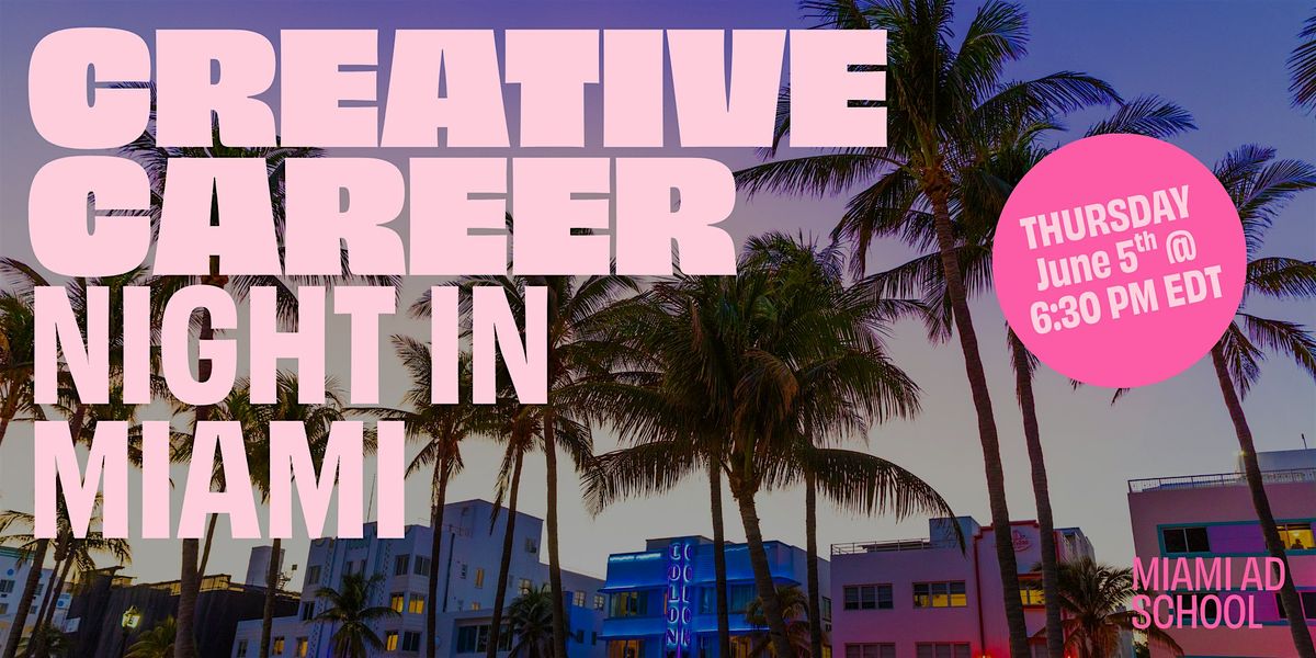 Creative Career Night- MIAMI AD SCHOOL, 5 June | Event in Miami | AllEvents