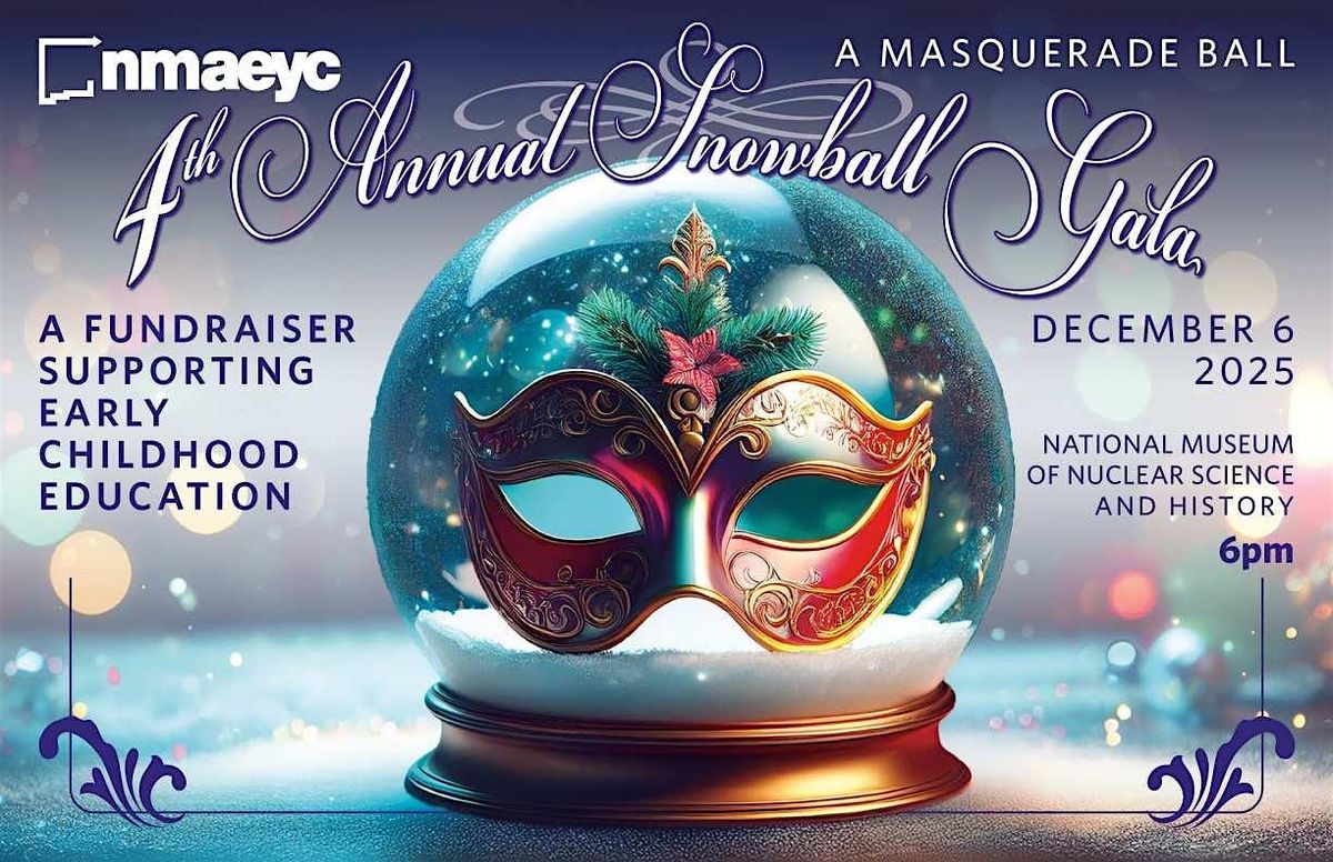 4th Annual NMAEYC Snowball Gala- A Masquerade Ball!, 6 December | Event in Albuquerque | AllEvents