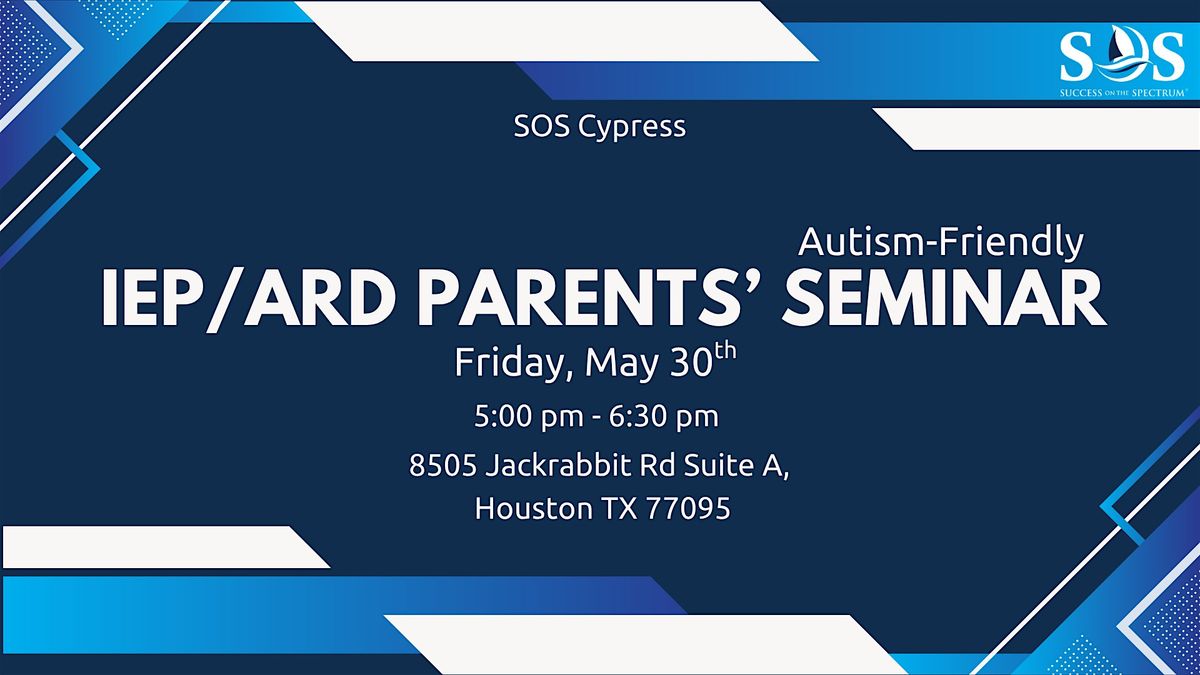Autism-Friendly IEP/ARD Parents' Seminar, 30 May | Event in Houston | AllEvents