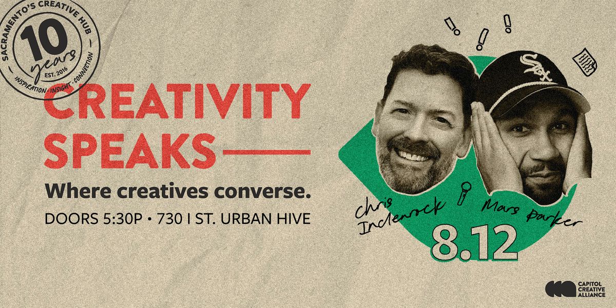 Creativity Speaks: Chris Inclenrock & Mars Parker, 12 August | Event in Sacramento | AllEvents