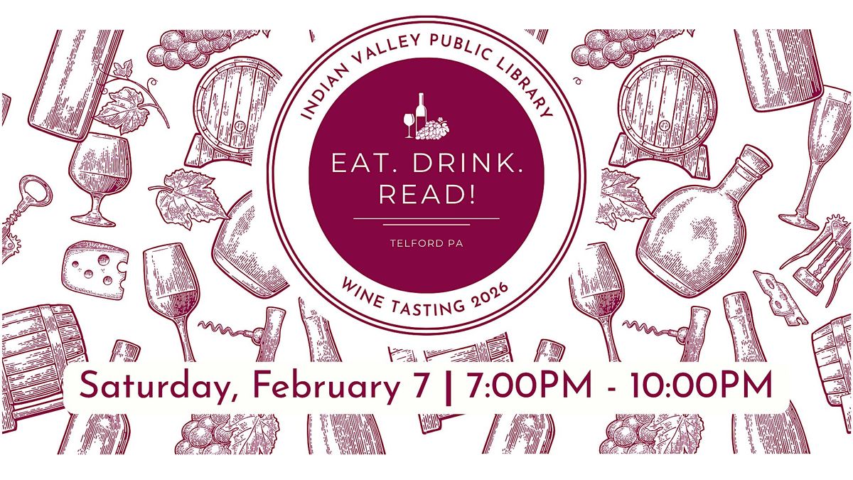 2026 Indian Valley Public Library Wine Tasting, 7 February | Event in Telford | AllEvents