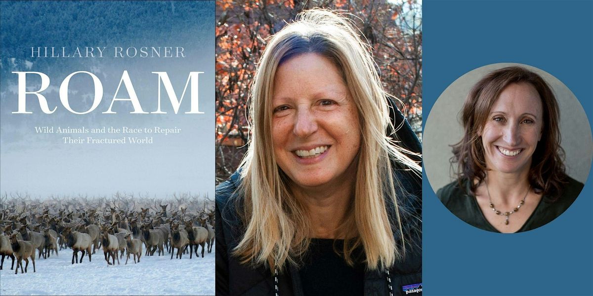Hillary Rosner -- "Roam," with Hannah Nordhaus, 15 October | Event in Boulder | AllEvents