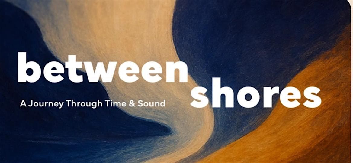 Wairua Sinfonietta - Between Shores: A Journey Through Time and Sound, 7 September | Event in Auckland | AllEvents