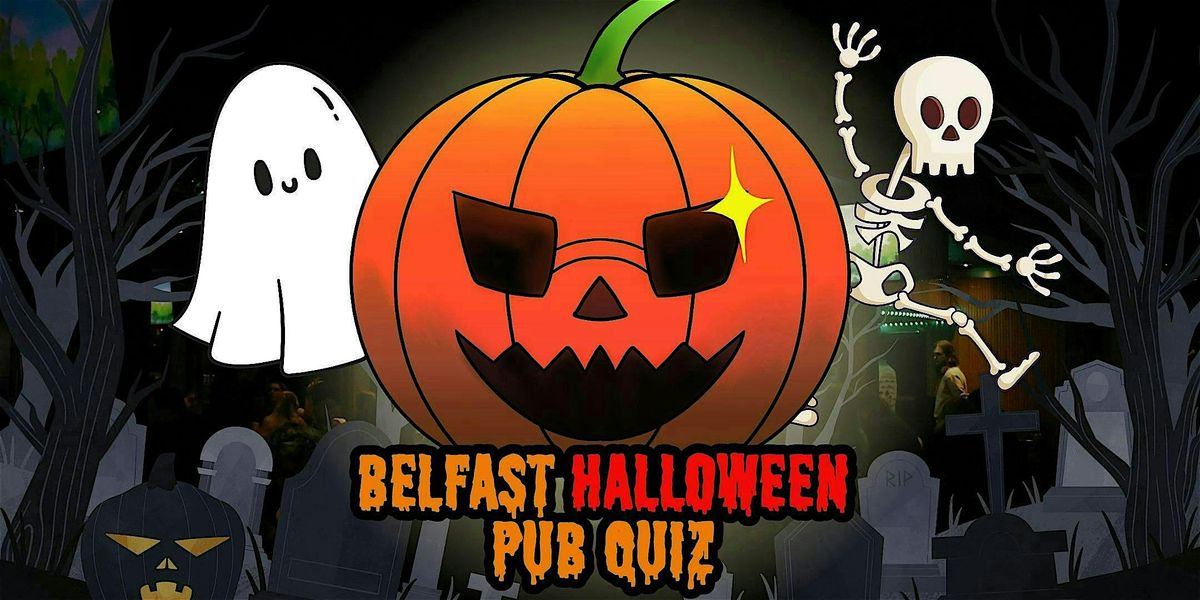 ️ Belfast Halloween Pub Quiz – October 30th @ The Bot, Malone Road!, 30 October | Event in Belfast | AllEvents