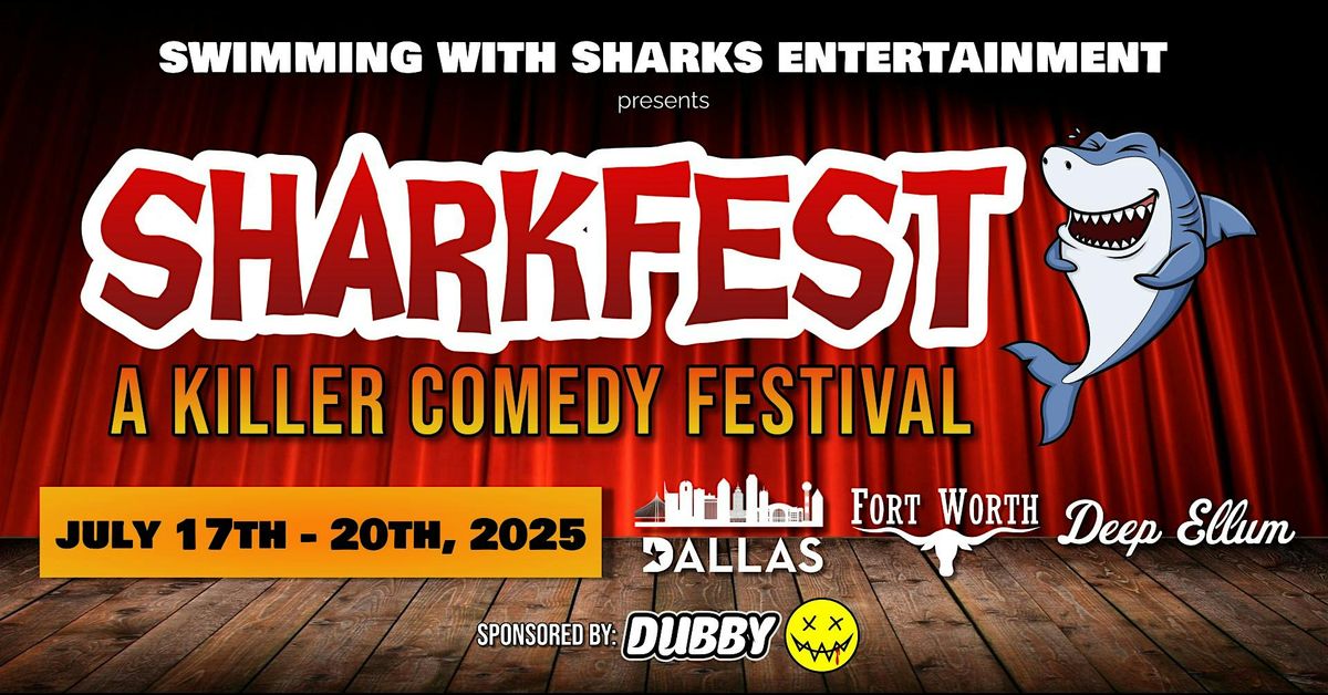 SHARKFEST | A KILLER COMEDY FESTIVAL | FRIDAY, JULY 18TH | 6PM, 18 July | Event in Dallas | AllEvents