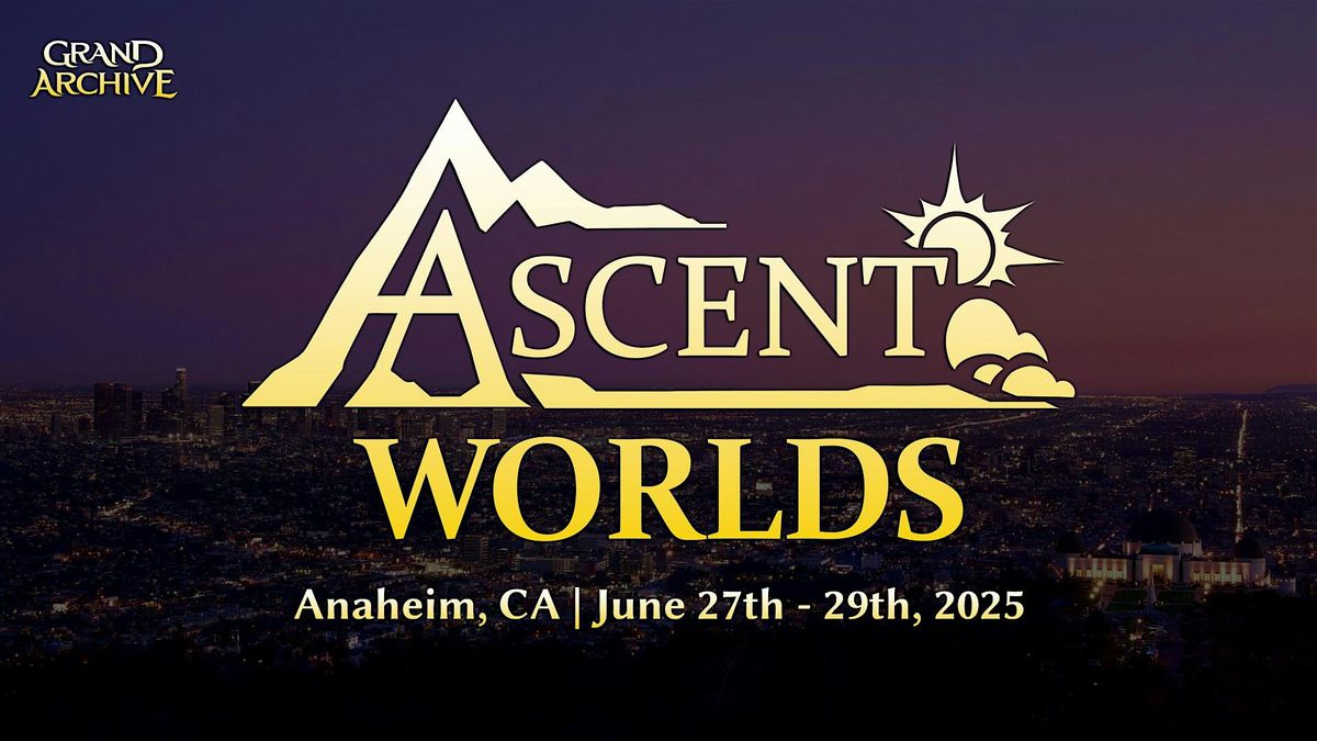 Grand Archive TCG — Ascent Worlds 2025, 27 June | Event in Anaheim | AllEvents