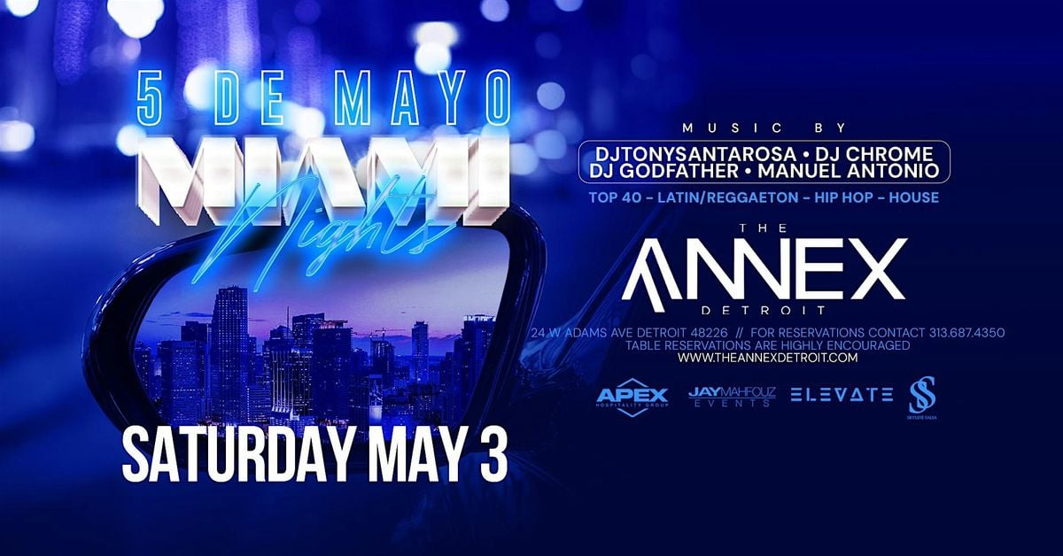 Saturdays at Annex presents 5 De Mayo - Miami Nights on May 3, 3 May | Event in Detroit | AllEvents