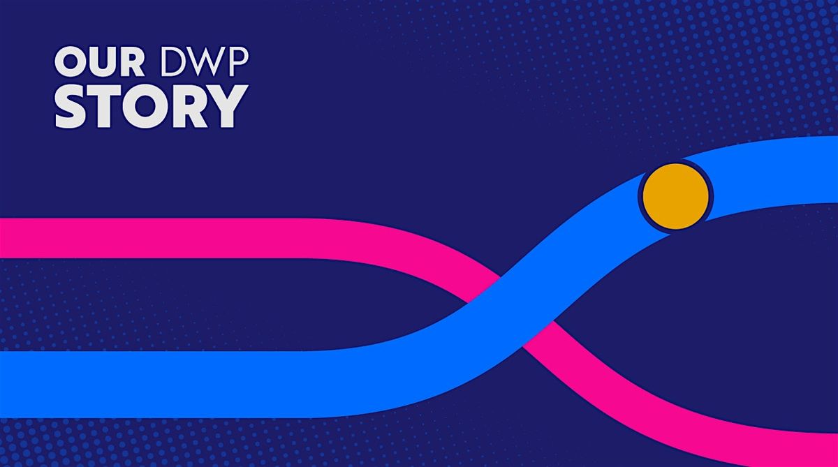 Our DWP Story, 19 August | Event in Leeds | AllEvents