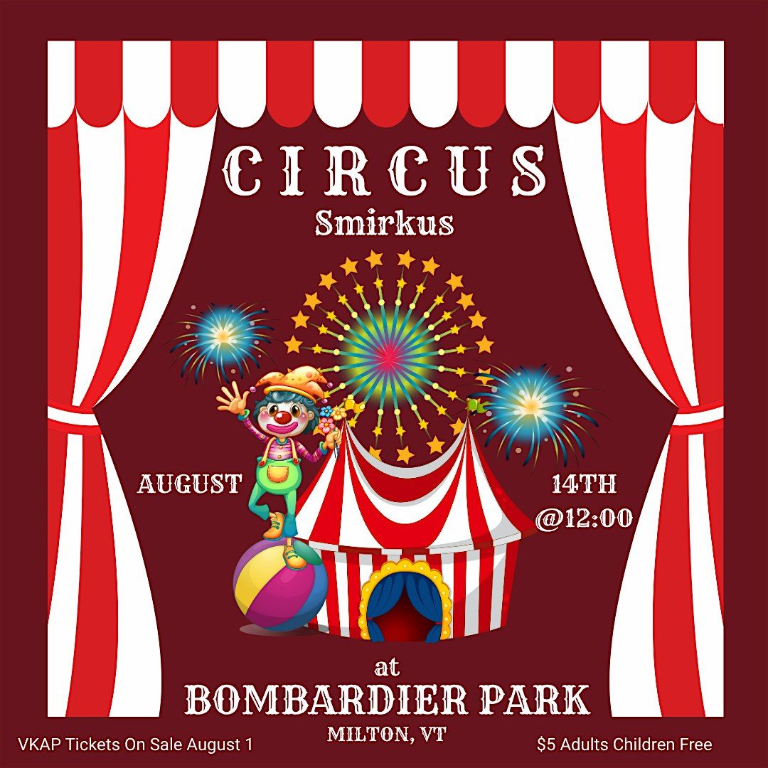 Circus Smirkus Kin Tickets, 14 August | Event in Milton | AllEvents