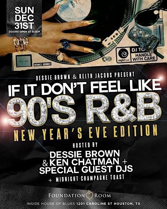 If It Dont Feel Like 90s RnB New Years Eve Edition - Houston, House of ...