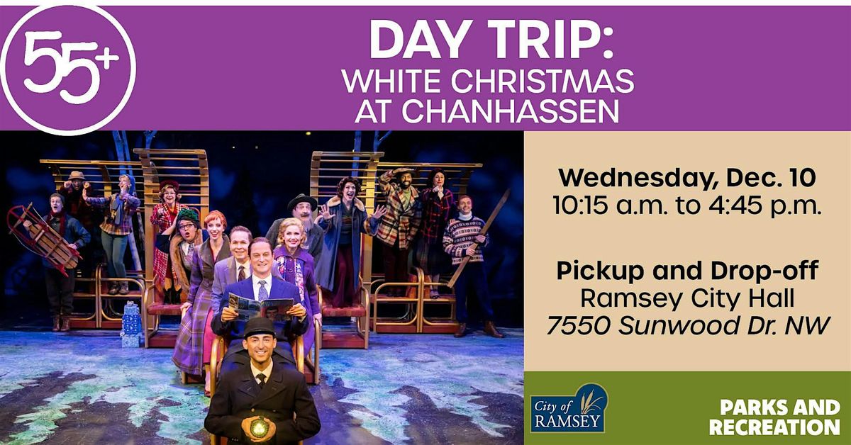 55+ Day Trip: White Christmas at Chanhassen, 10 December | Event in Ramsey | AllEvents