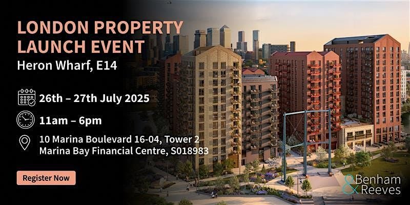 London Property Launch Event in Singapore: Heron Wharf, E14, 26 July | Event in Singapore | AllEvents