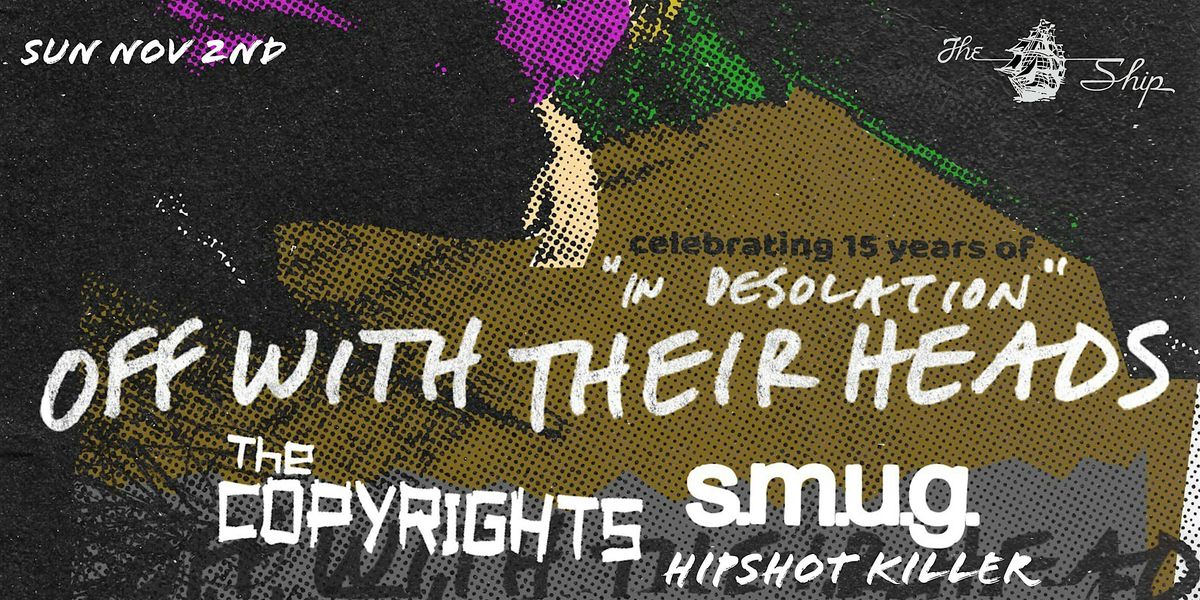 OFF WITH THEIR HEADS // THE COPYRIGHTS // S.M.U.G. // HIPSHOT KILLER, 2 November | Event in Kansas City | AllEvents