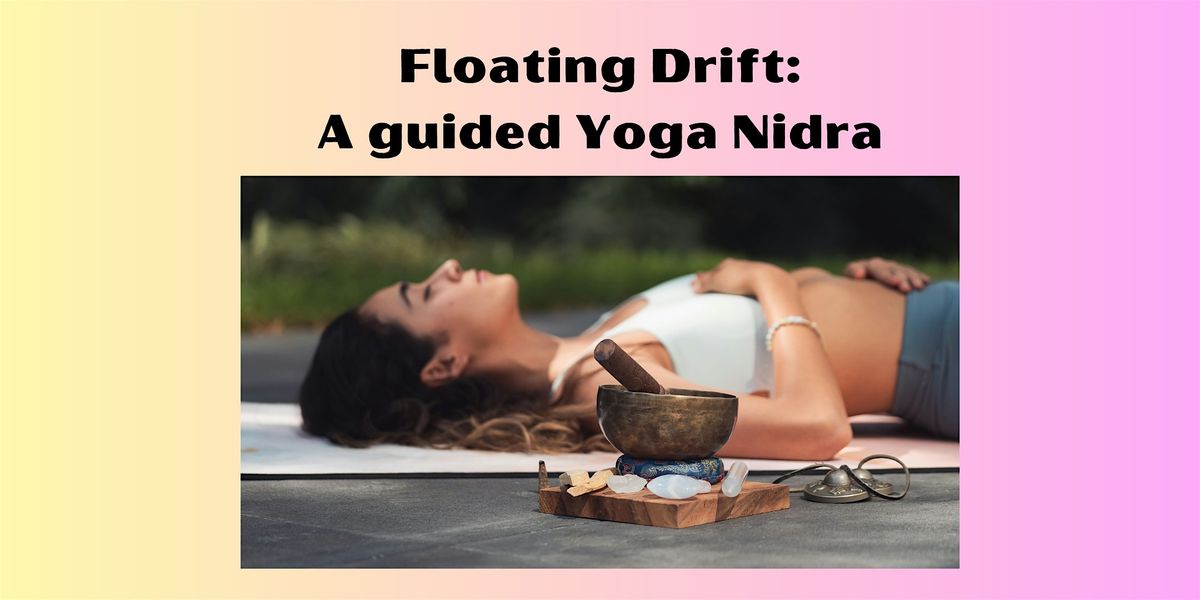 Floating Drift: A guided Yoga Nidra, 6 October | Event in Aurora | AllEvents
