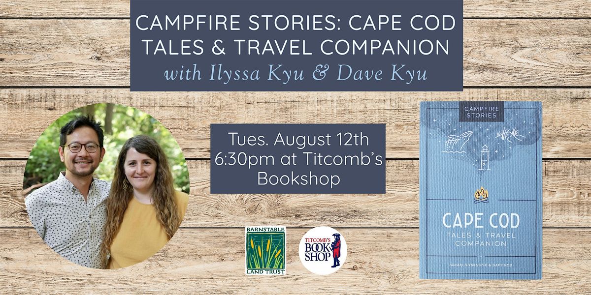 Campfire Stories: Cape Cod Tales with Ilyssa Kyu & Dave Kyu, 12 August | Event in Sandwich | AllEvents