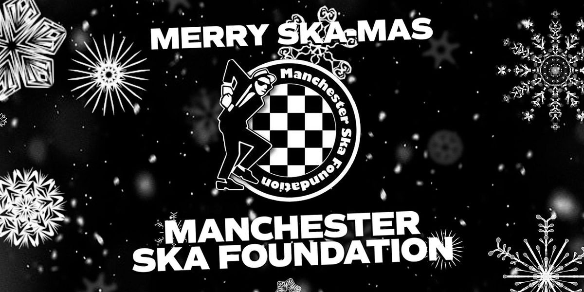 Manchester Ska Foundation, 20 December | Event in Grt Manchester | AllEvents