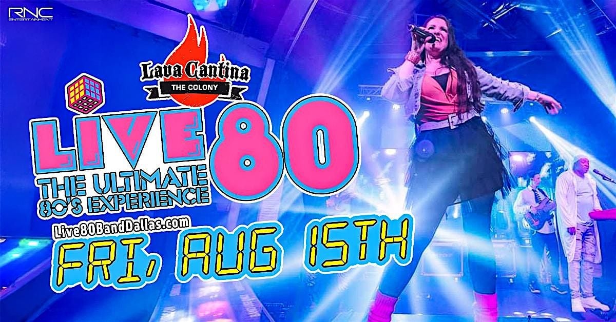 Live 80 - The Ultimate 80's Experience!, 15 August | Event in The Colony | AllEvents