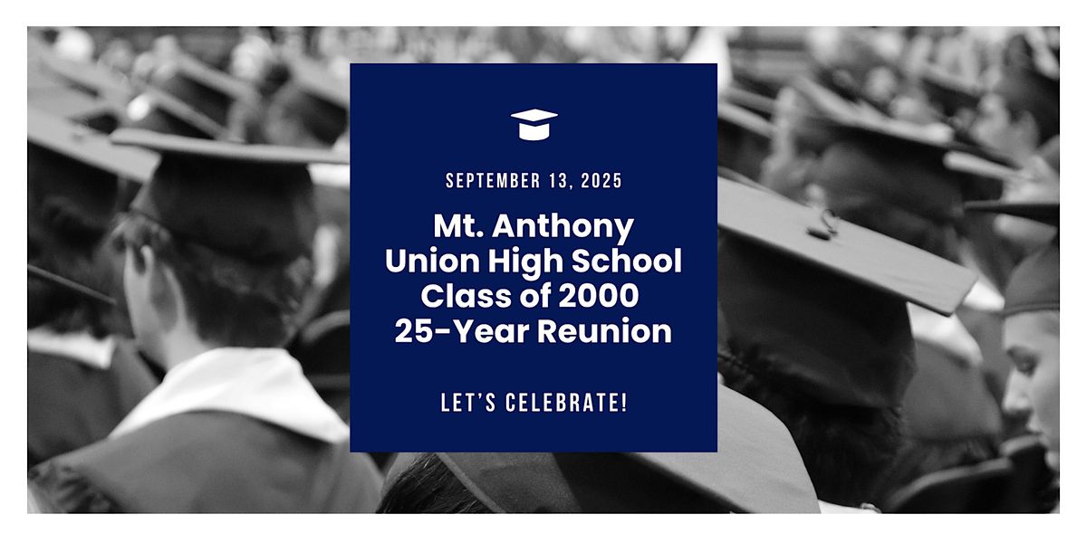 Mt. Anthony Union High School Class of 2000, 25-Year Reunion, 13 September | Event in Bennington | AllEvents
