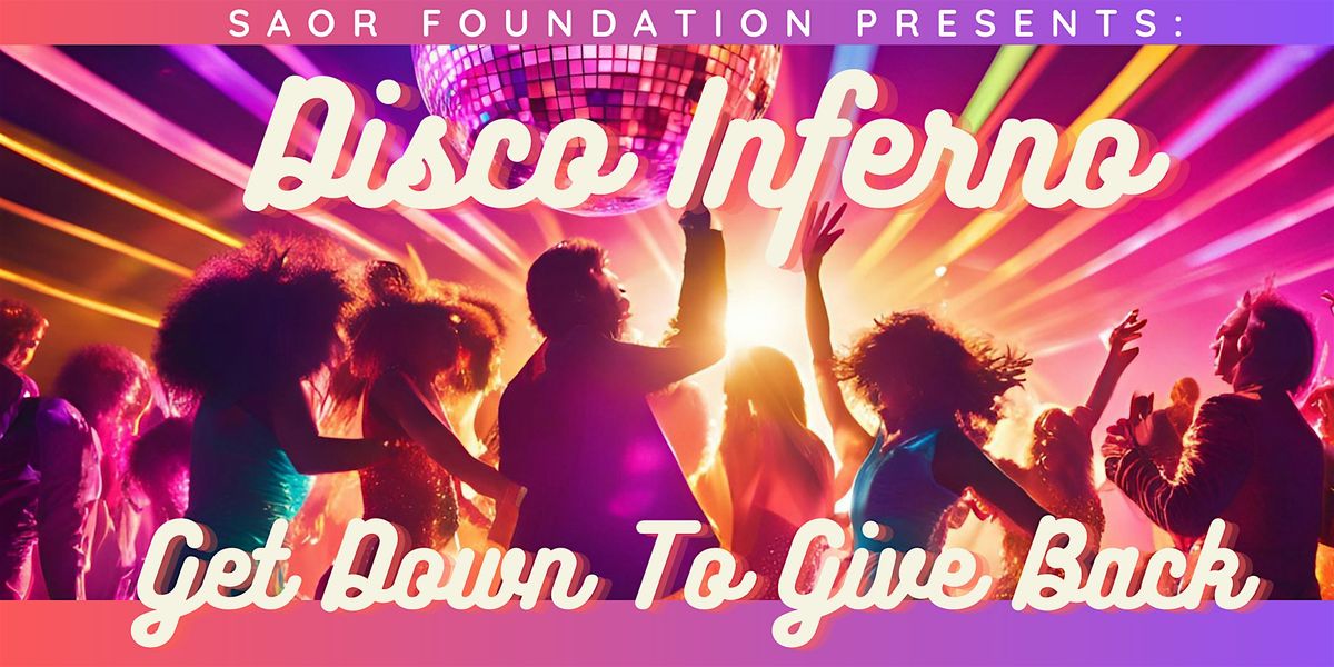 SAOR Foundation Presents: Disco Inferno – Get Down to Give Back!, 3 October | Event in Benicia | AllEvents
