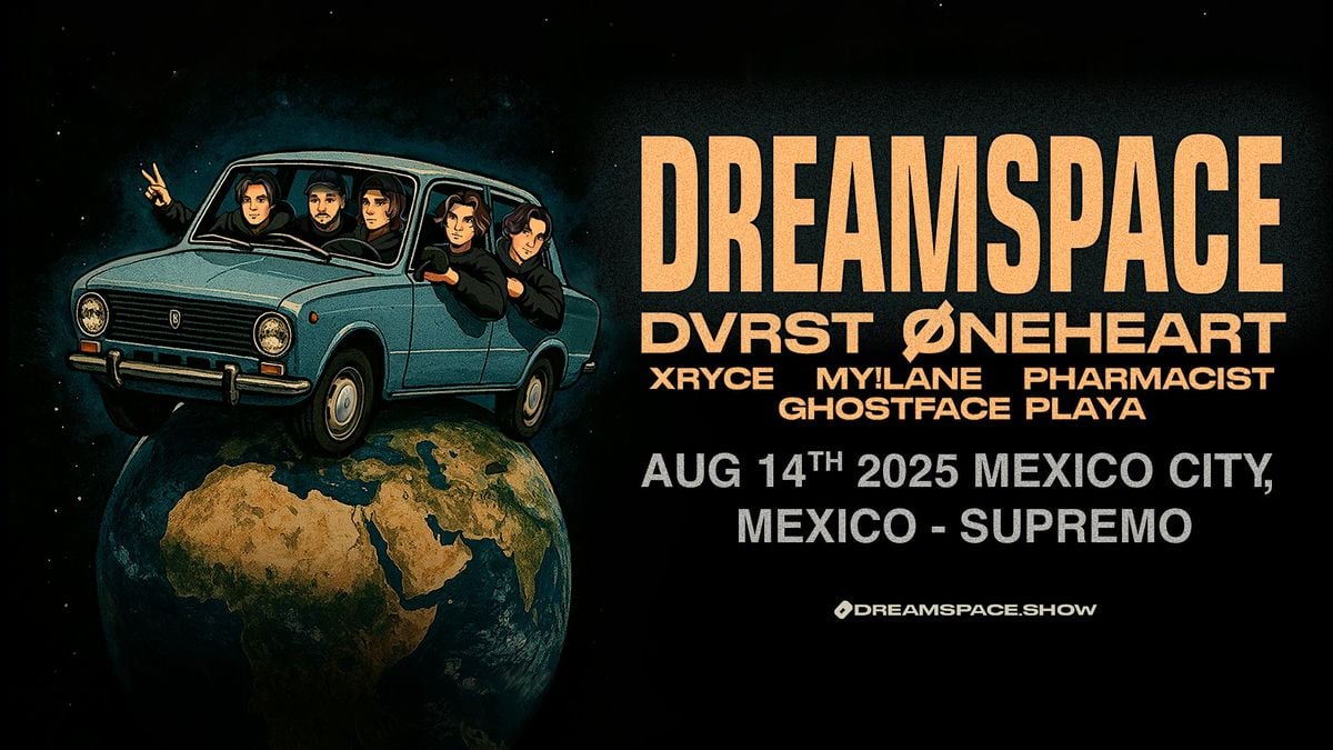 Meet & Greet UPGRADE for DREAMSPACE @ Supremo, 14 August | Event in Ciudad de México | AllEvents